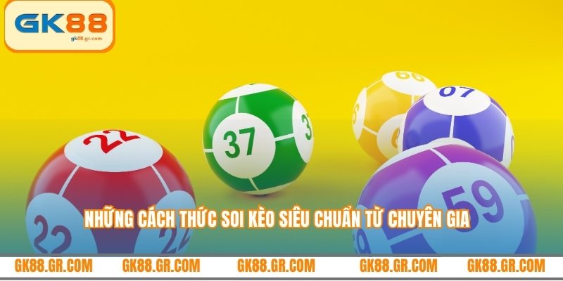 Những cách thức soi kèo siêu chuẩn từ chuyên gia